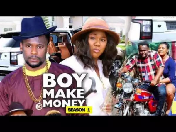 BOY MAKE MONEY SEASON 1 - 2019 Nollywood Movie